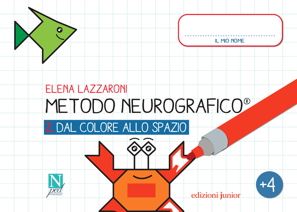 Metodo neurografico. Vol. 2: Dal colore allo spazio