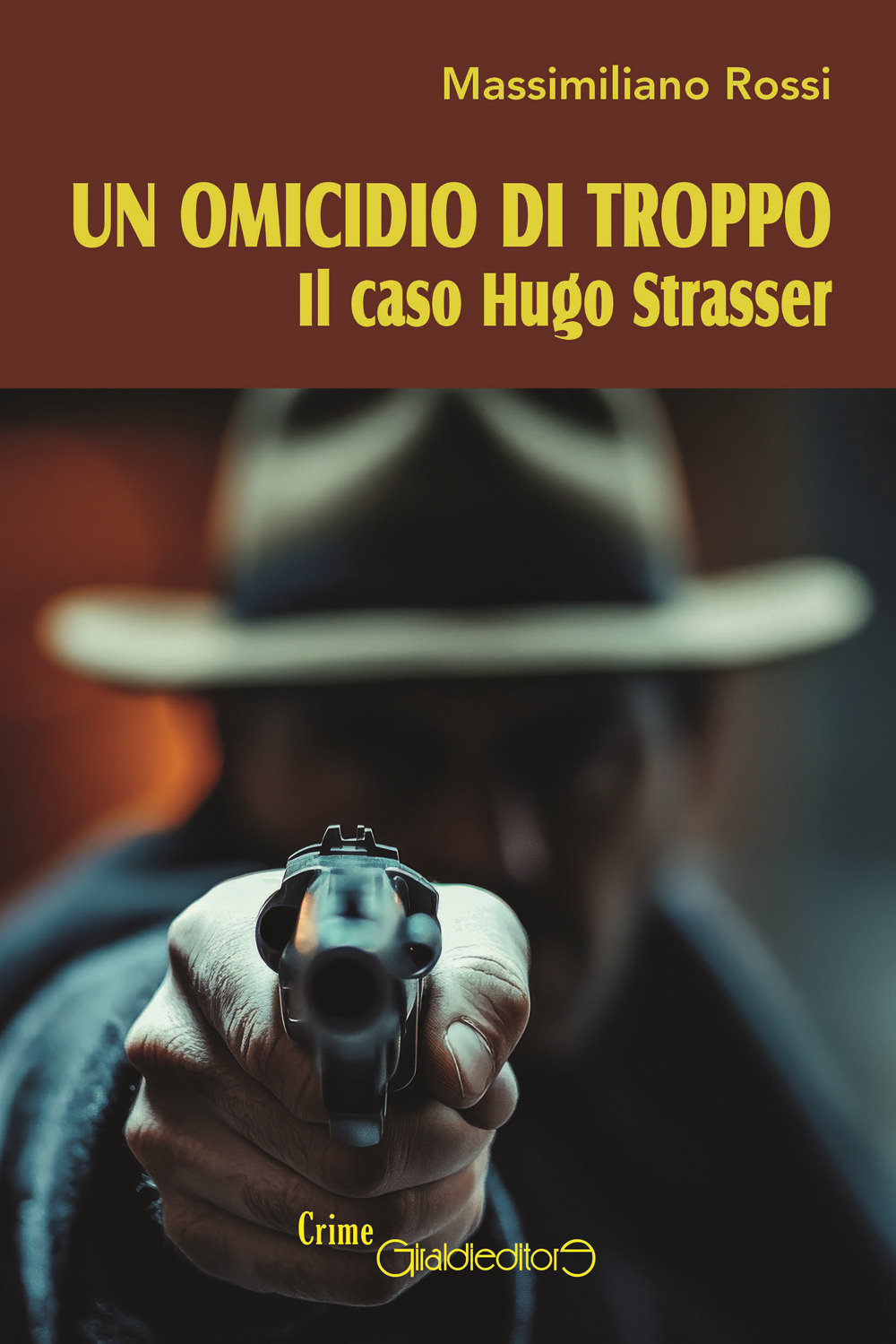 Un omicidio di troppo. Il caso Hugo Strasser