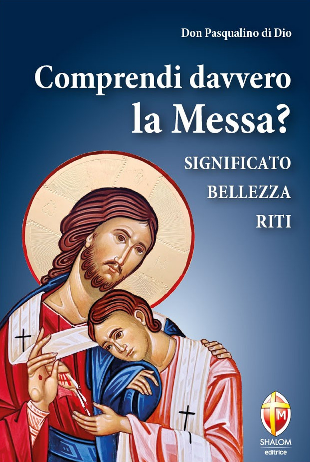 Comprendi davvero la Messa? Significato, bellezza, riti