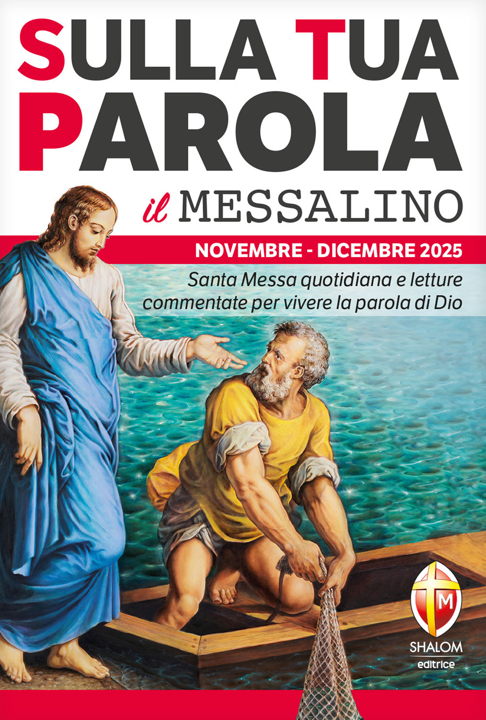 Sulla tua parola. Messalino. Santa Messa quotidiana e letture commentate per vivere la parola di Dio. Novembre-dicembre