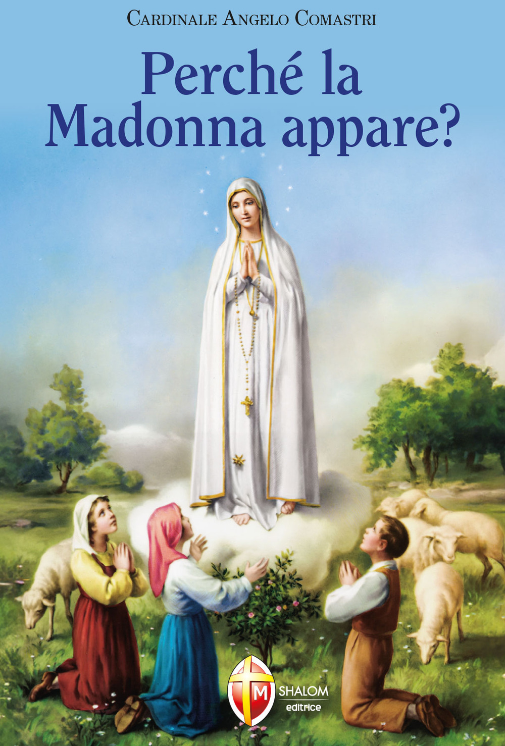 Perché la Madonna appare?