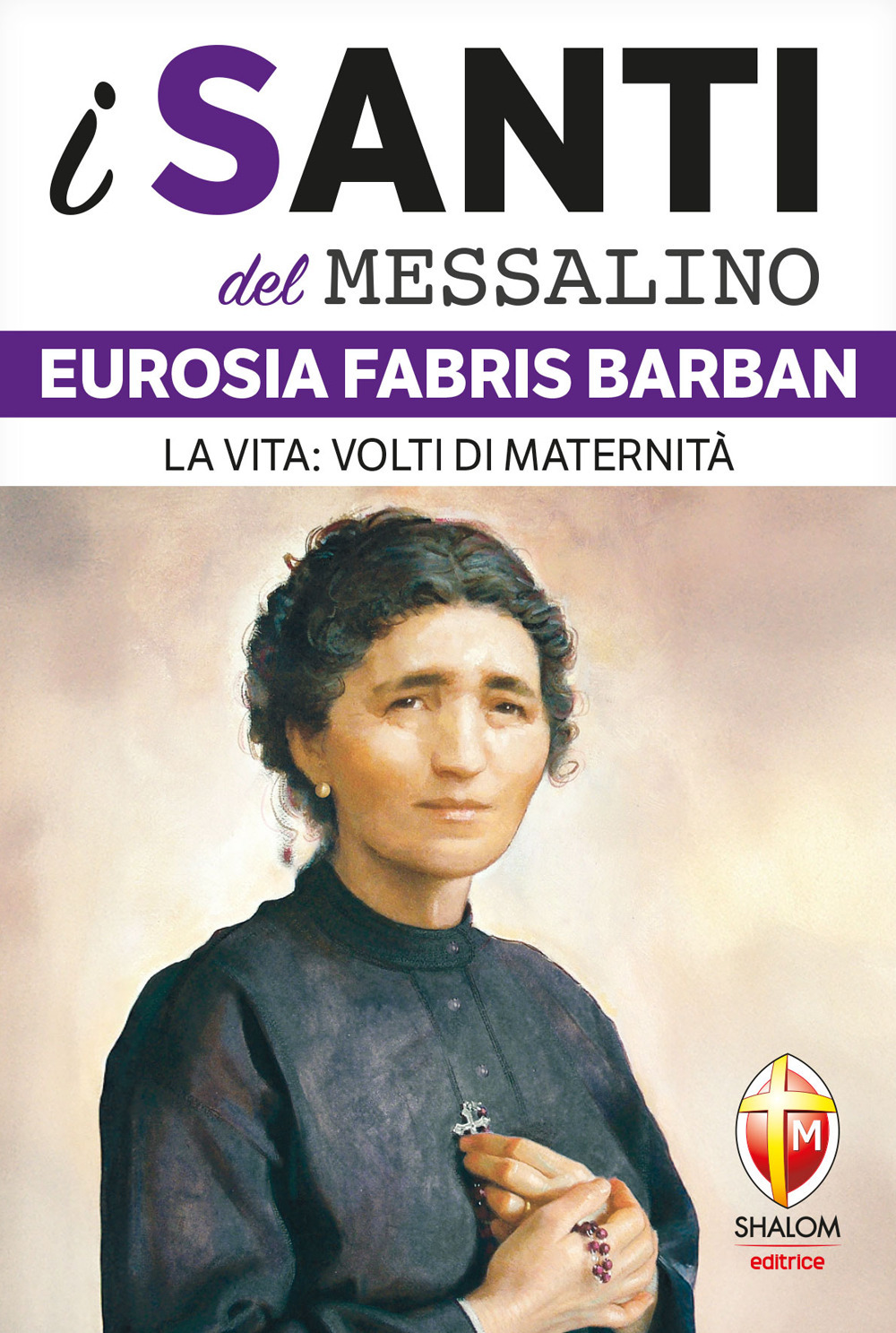 Eurosia Fabris Barban. La vita: volti di maternità