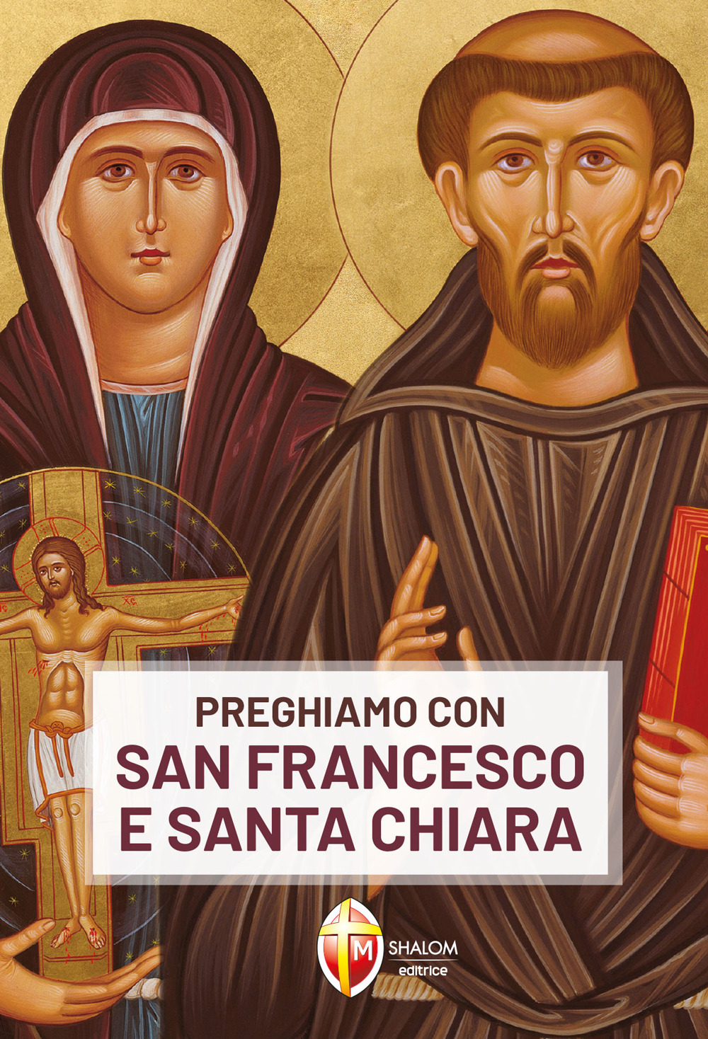 Preghiamo con san Francesco e santa Chiara
