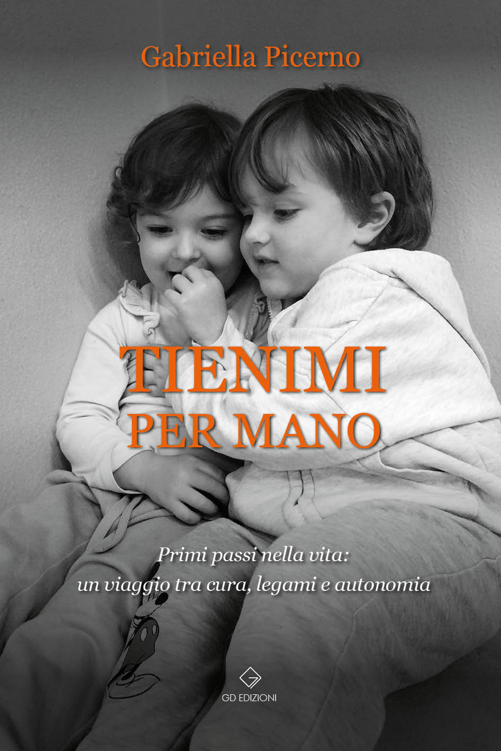 Tienimi per mano. Primi passi nella vita: un viaggio tra cura, legami e autonomia