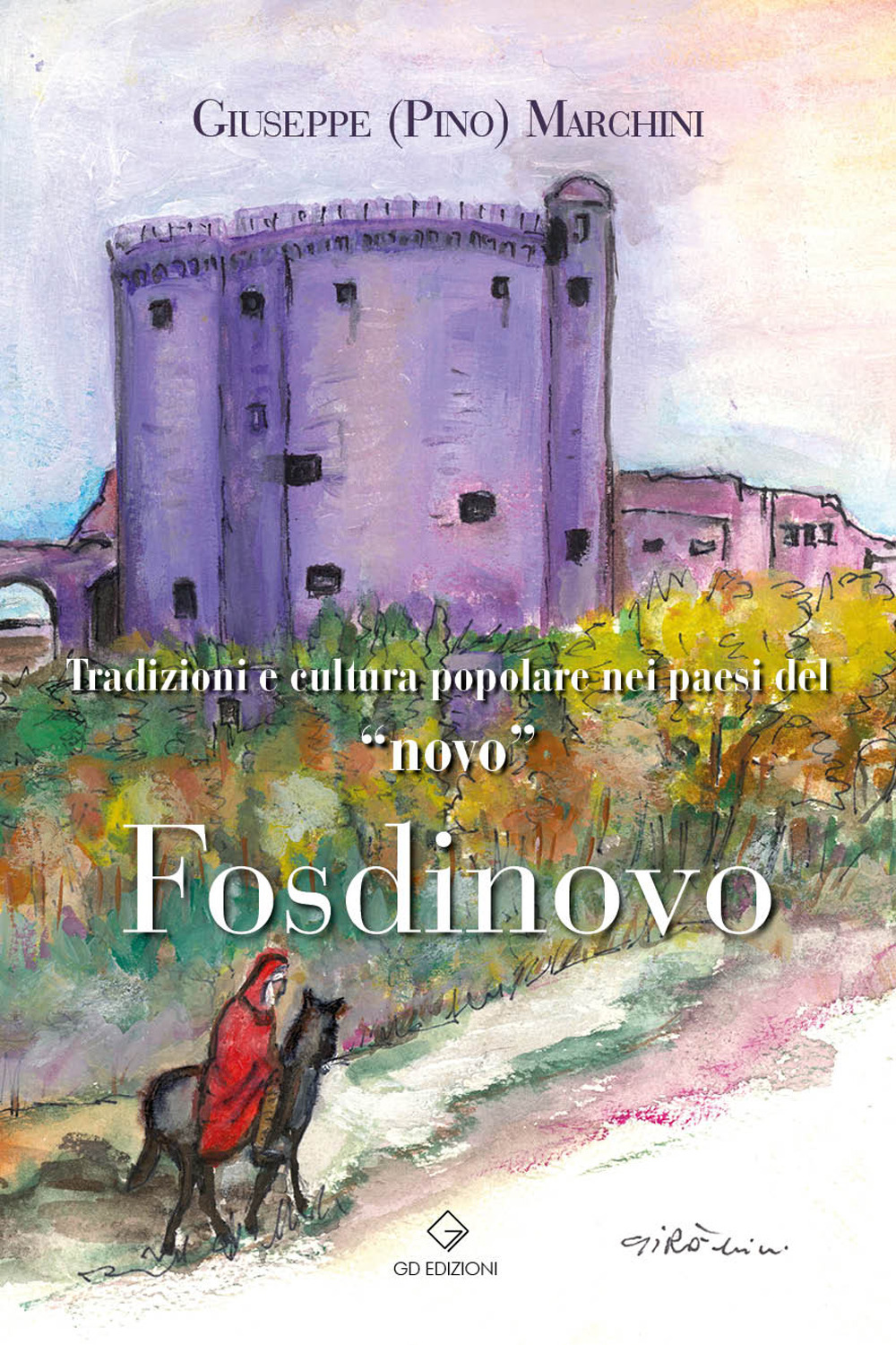 Tradizioni e cultura popolare nei paesi del «novo». Fosdinovo