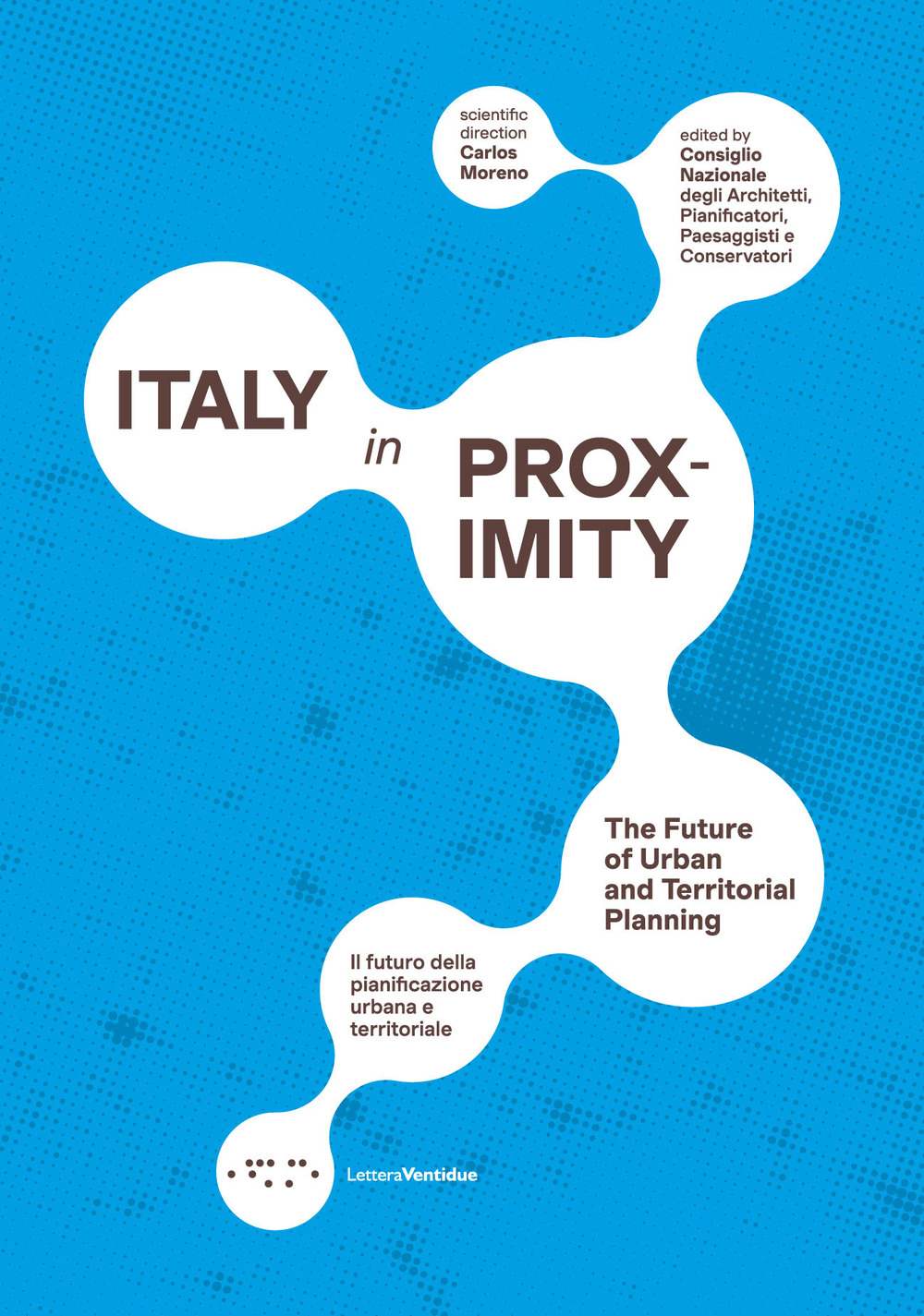 Italy in proximity. Il futuro della pianificazione urbana e territoriale-The future of urban and territorial planning