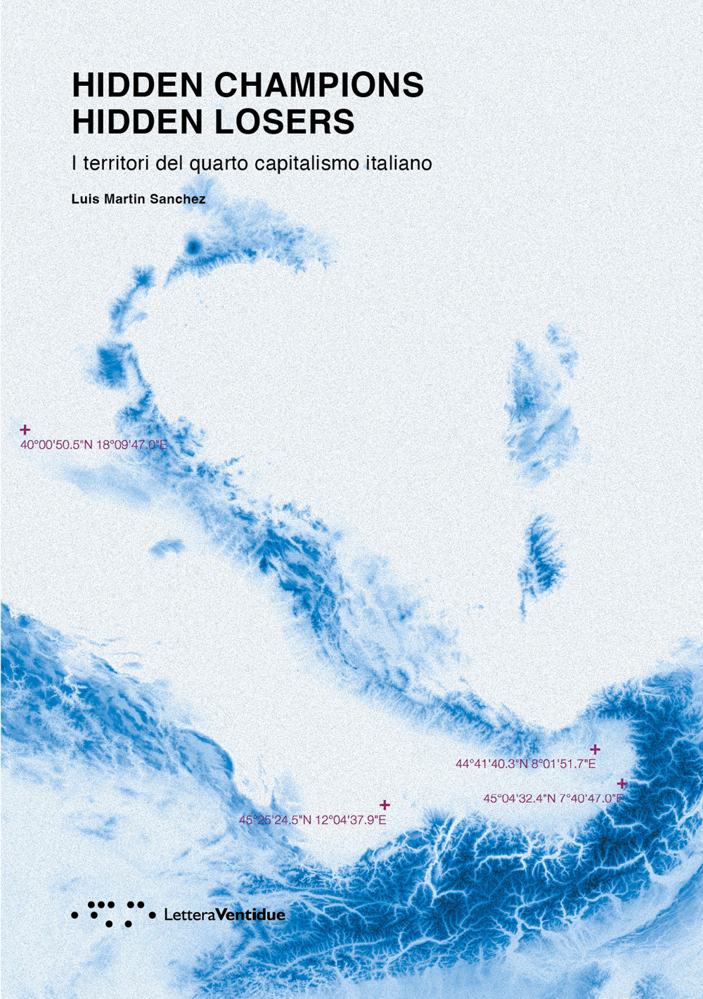 Hidden champions. Hidden losers. I territori del quarto capitalismo italiano
