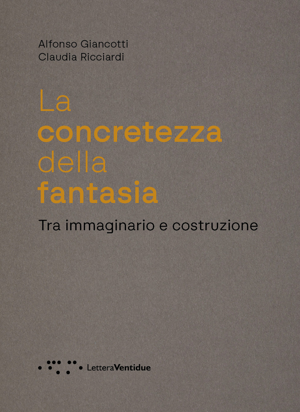 La concretezza della fantasia. Tra immaginario e costruzione