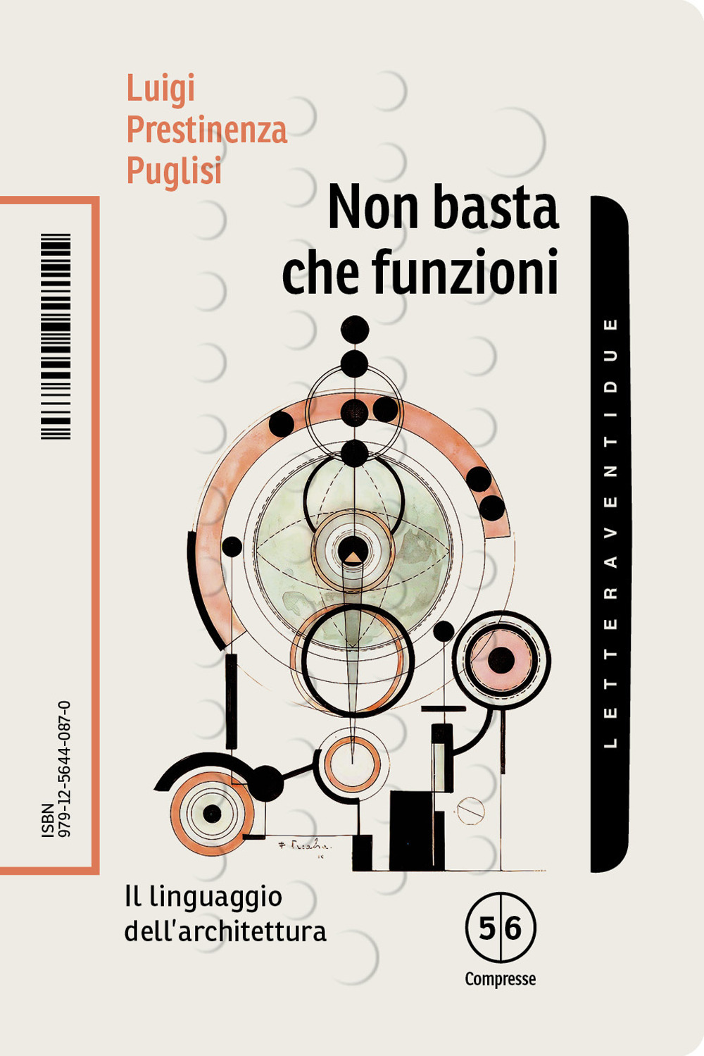 Non basta che funzioni. Il linguaggio dell'architettura