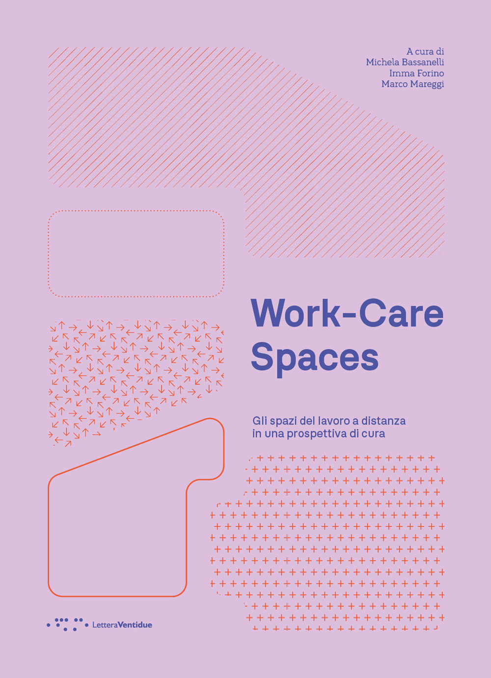 Work-care spaces. Gli spazi del lavoro a distanza in una prospettiva di cura