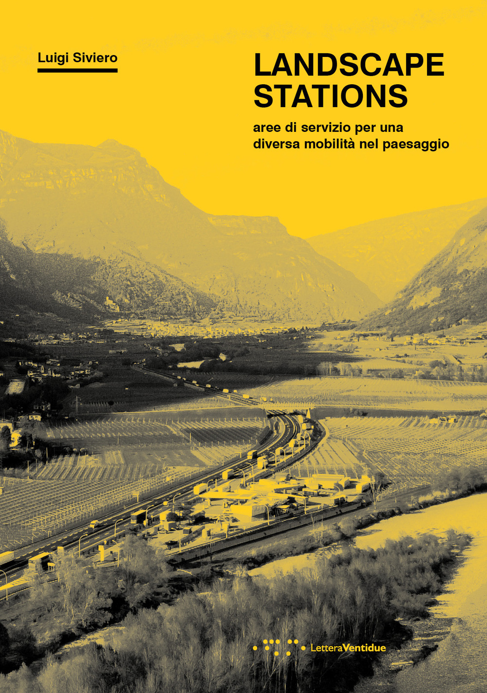 Landscape Stations. Aree di servizio per una diversa mobilità nel paesaggio