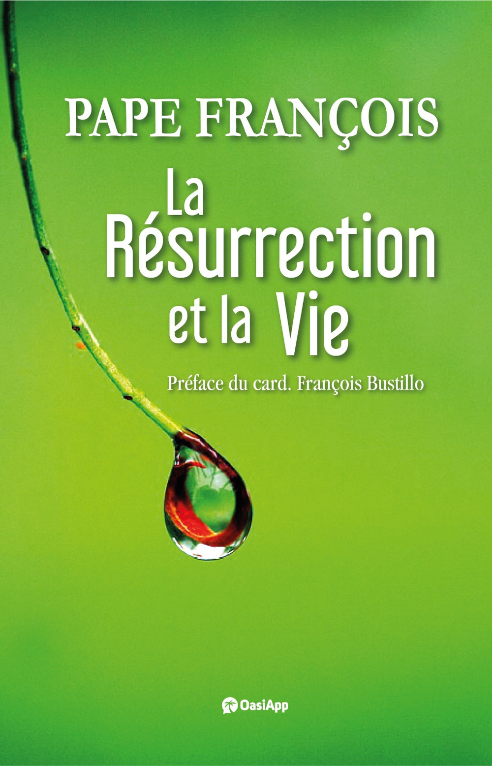 La résurrection et la vie