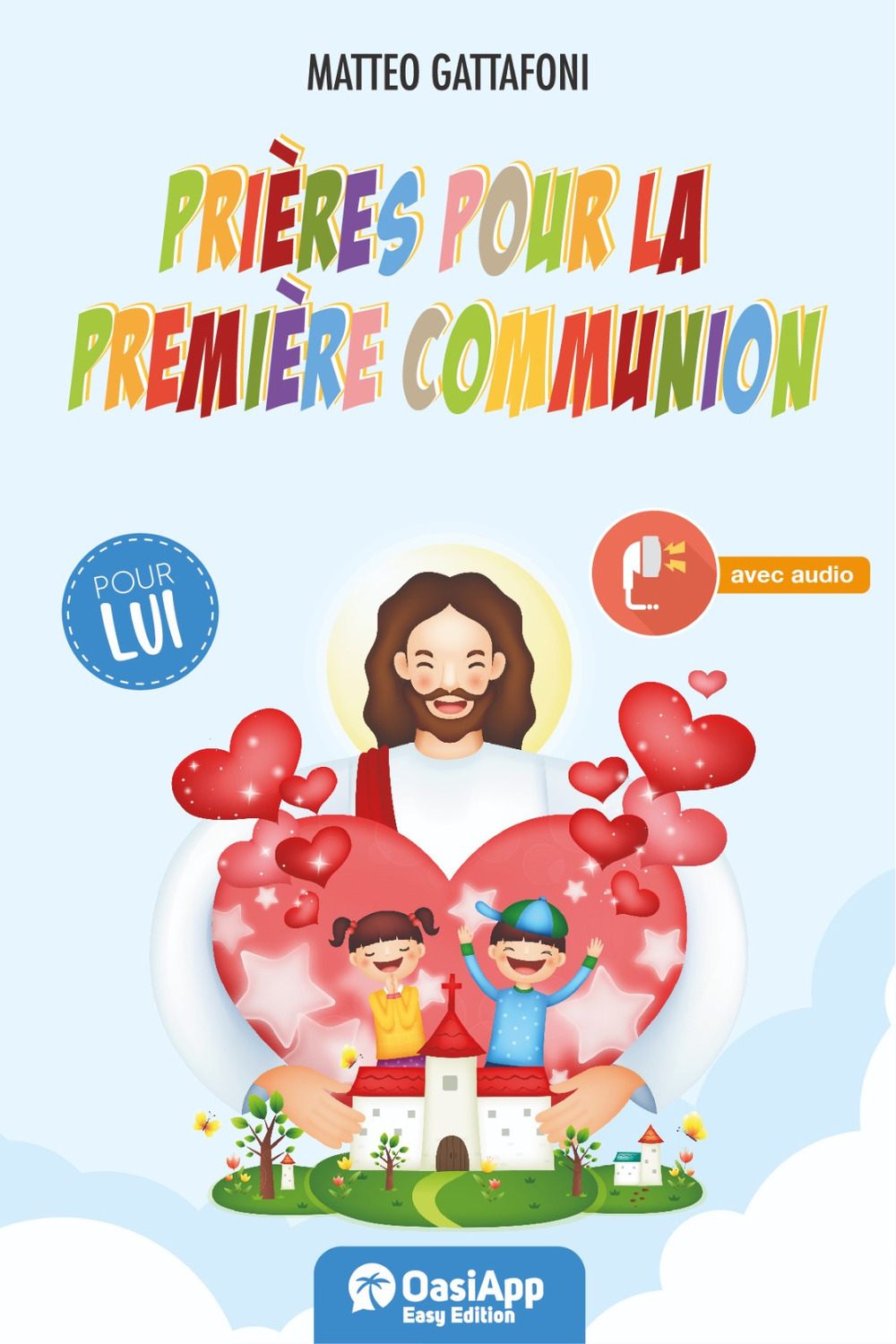 Prieres pour la Premiere Communion. Pour lui