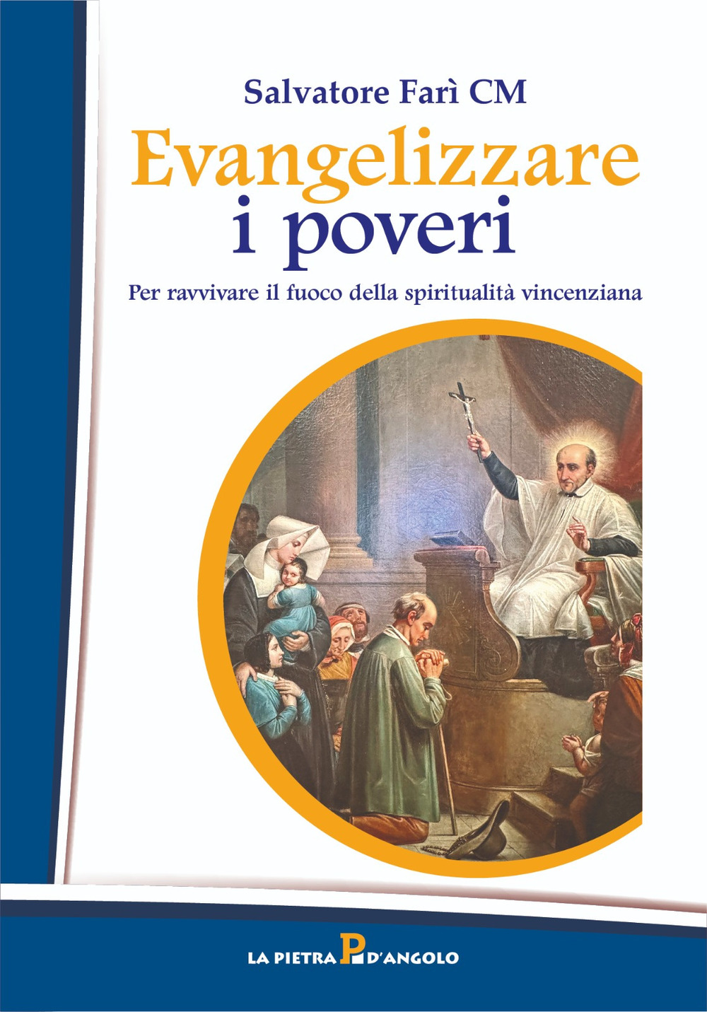 Evangelizzare i poveri. Per ravvivare il fuoco della spiritualità vincenziana