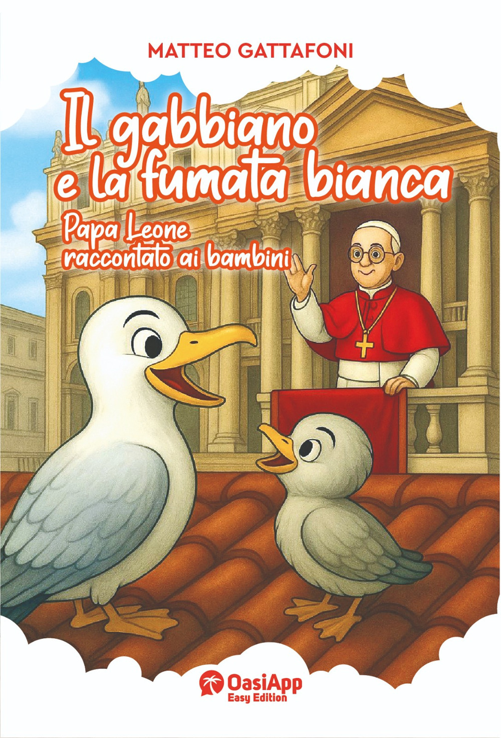 Il gabbiano e la fumata bianca. Papa Leone raccontato ai bambini