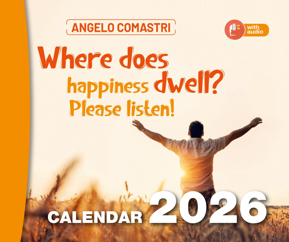 «Where does happiness dwell? Please listen!». Calendar 2026