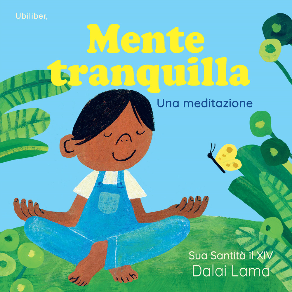 Mente tranquilla. Una meditazione