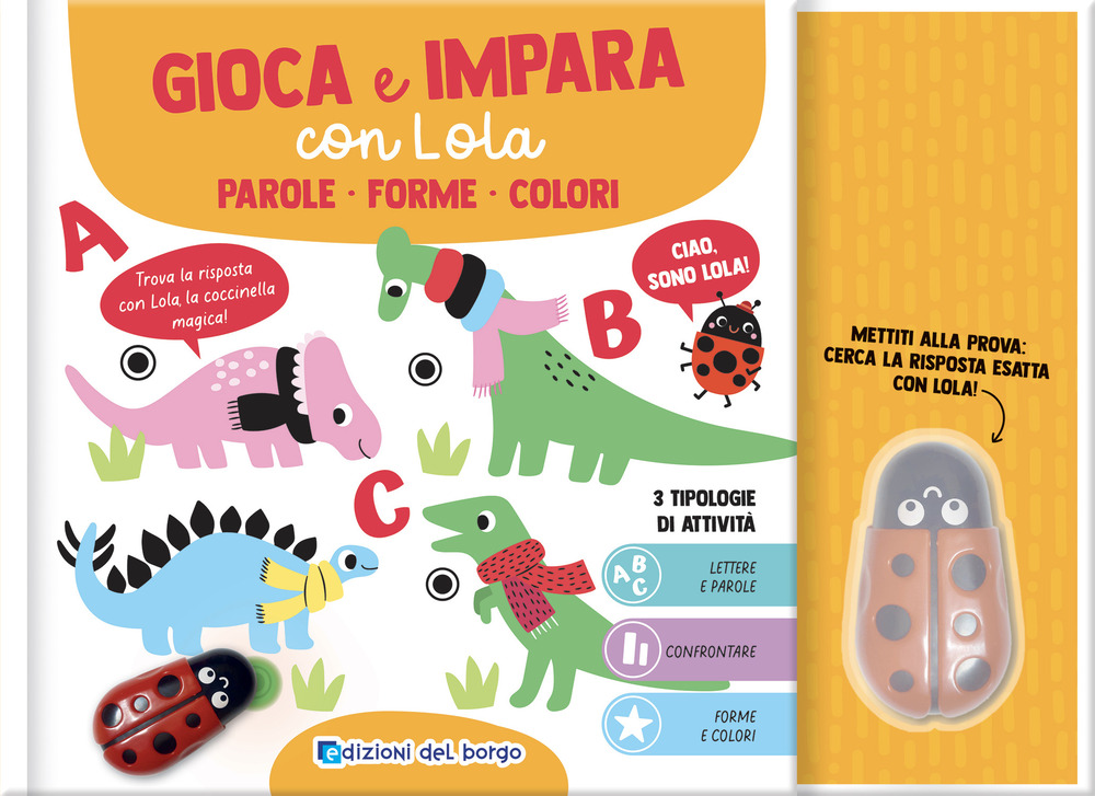 Parole. Forme. Colori. Gioca e impara con Lola