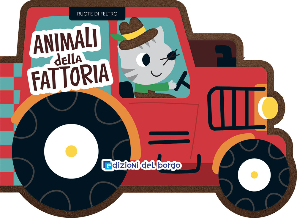 Animali della fattoria. Ruote di feltro