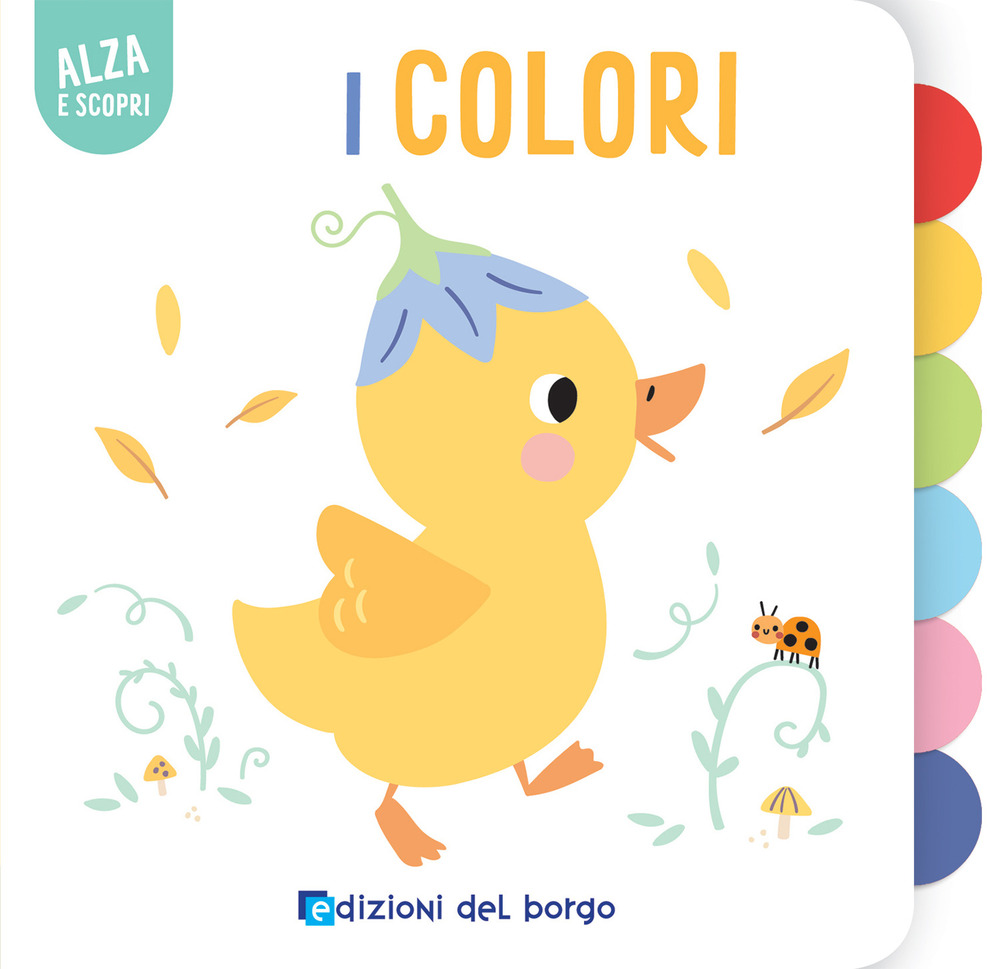 I colori. Alza e scopri