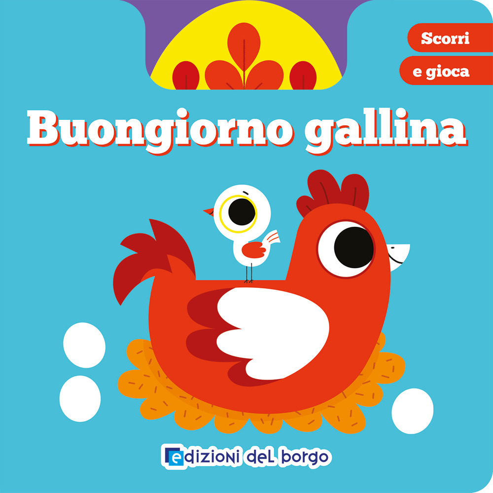 Buongiorno gallina. Scorri e gioca