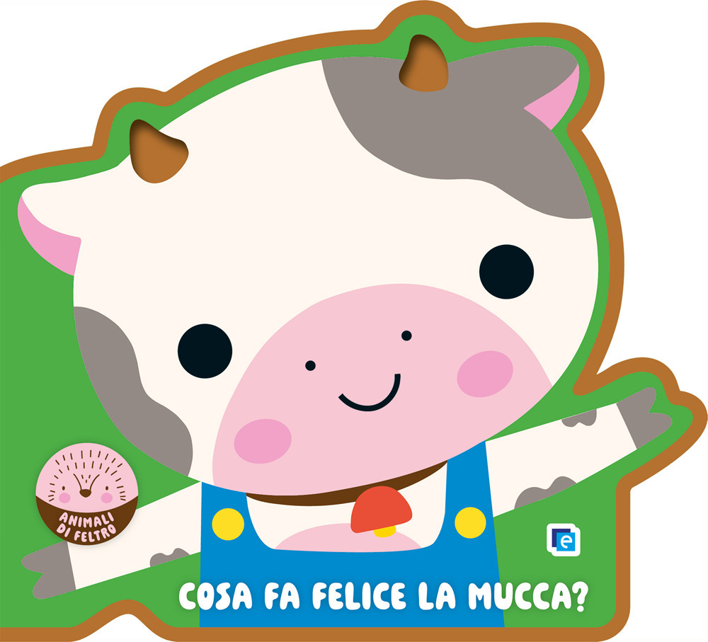 Cosa fa felice la mucca? Animali di feltro