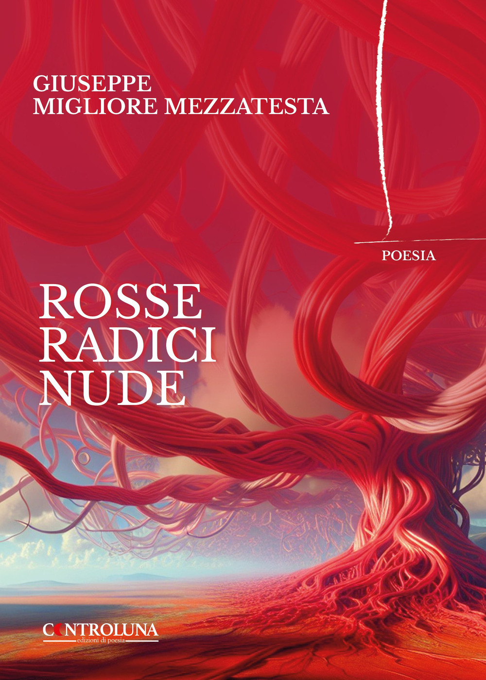 Rosse radici nude. Poesie, pensieri e flussi di coscienza