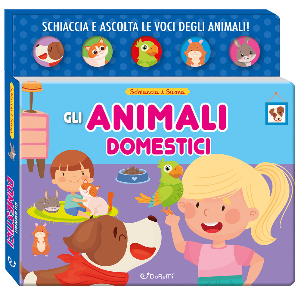 Gli animali domestici. Schiaccia&suona
