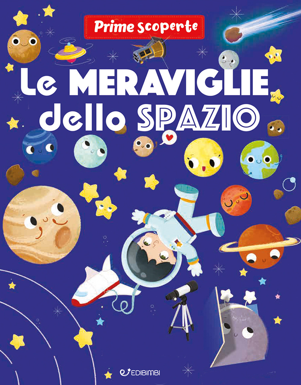 Le meraviglie dello spazio. Prime scoperte