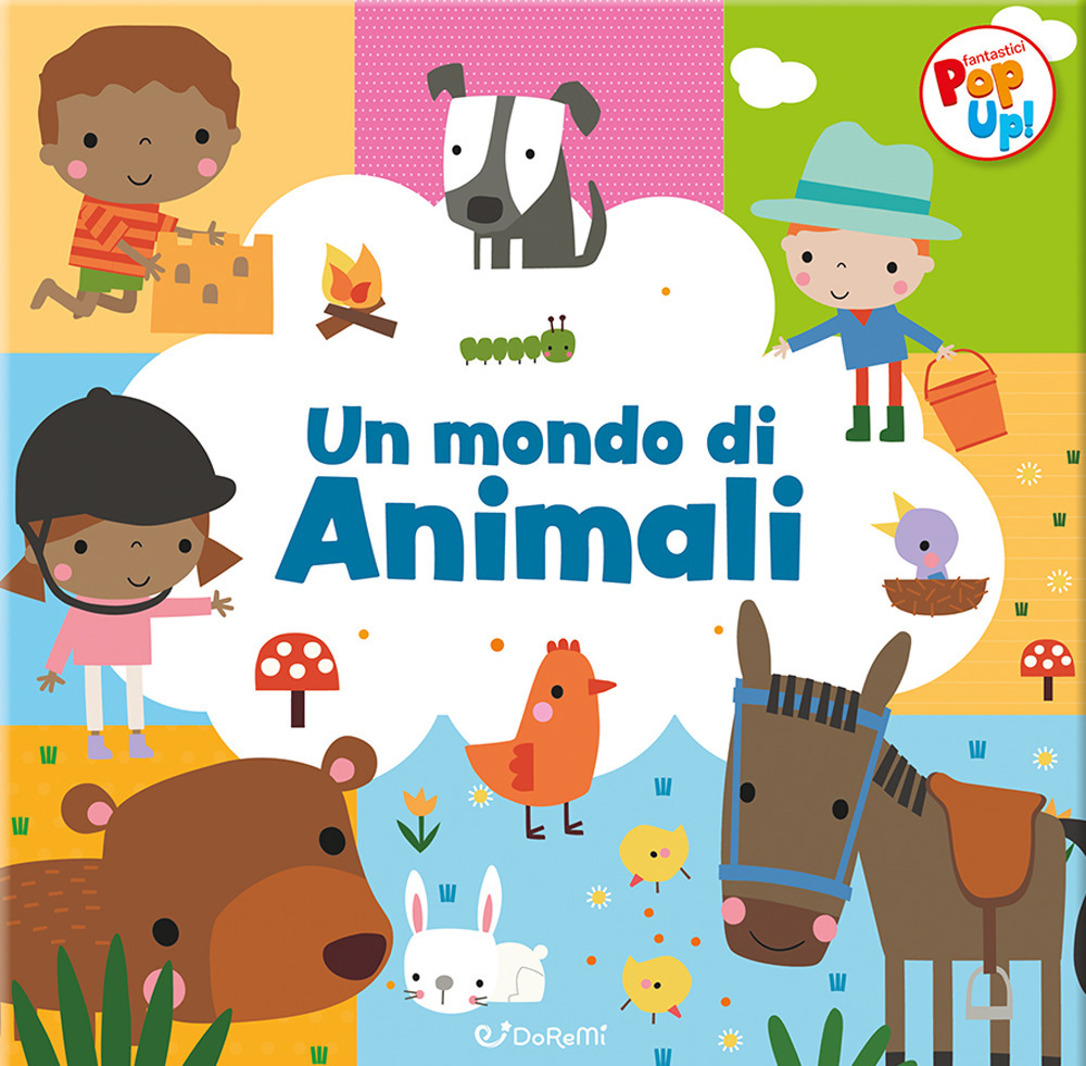 Un mondo di animali. Fantastici pop up!