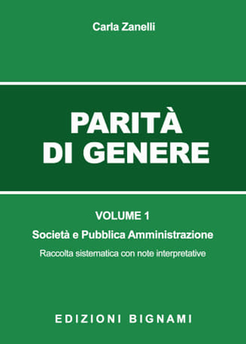 Parità di genere. Vol. 1: Società e pubblica amministrazione