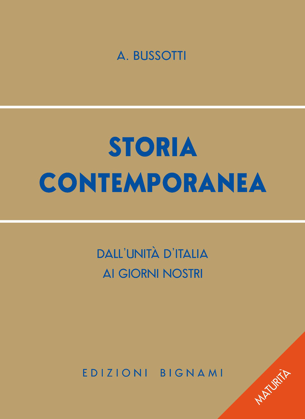 Storia contemporanea. Dall'Unità d'Italia ai nostri giorni
