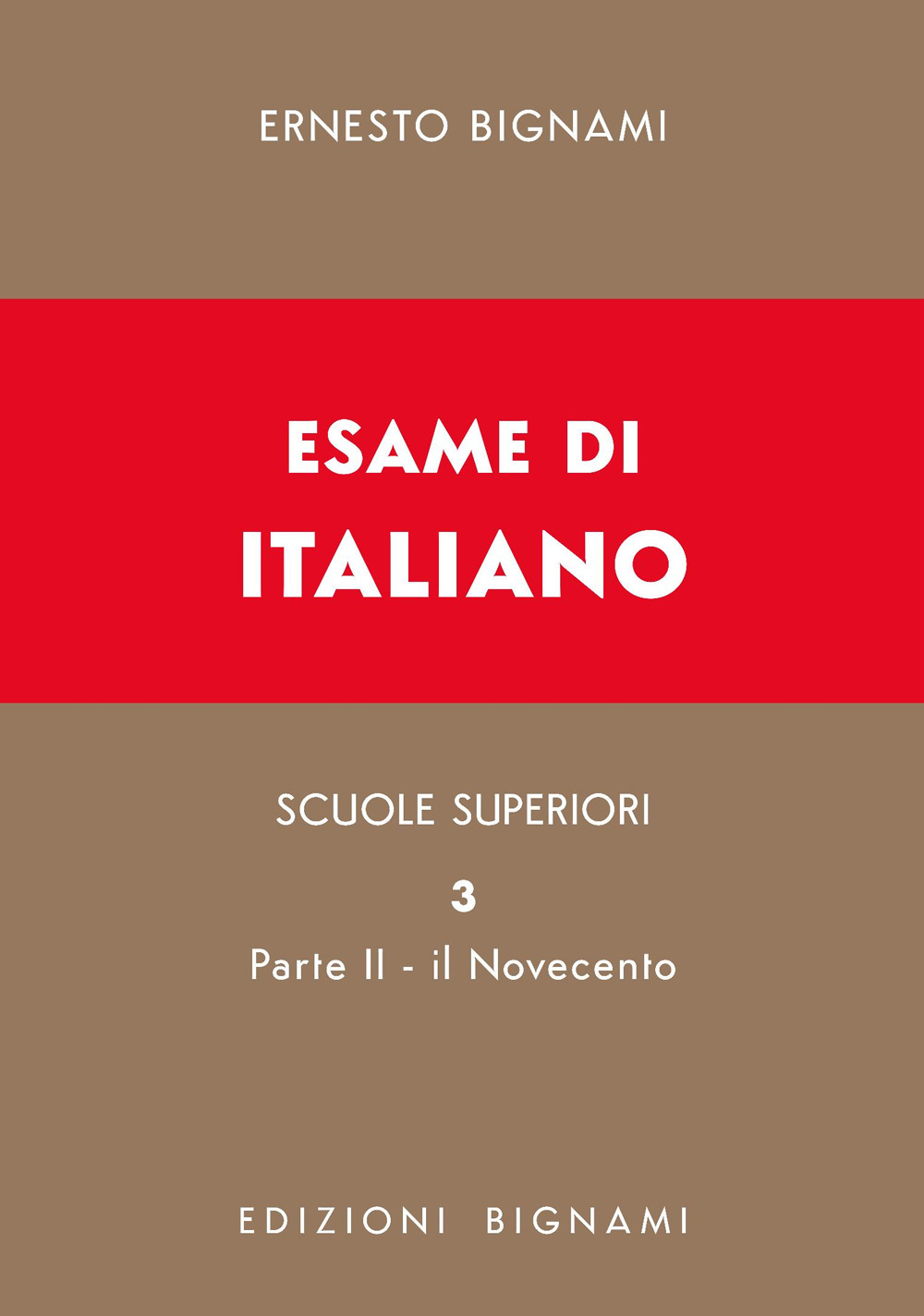 Esame di italiano. Vol. 3/2: Il Novecento. Dall'inizio del secolo XX ai giorni nostri