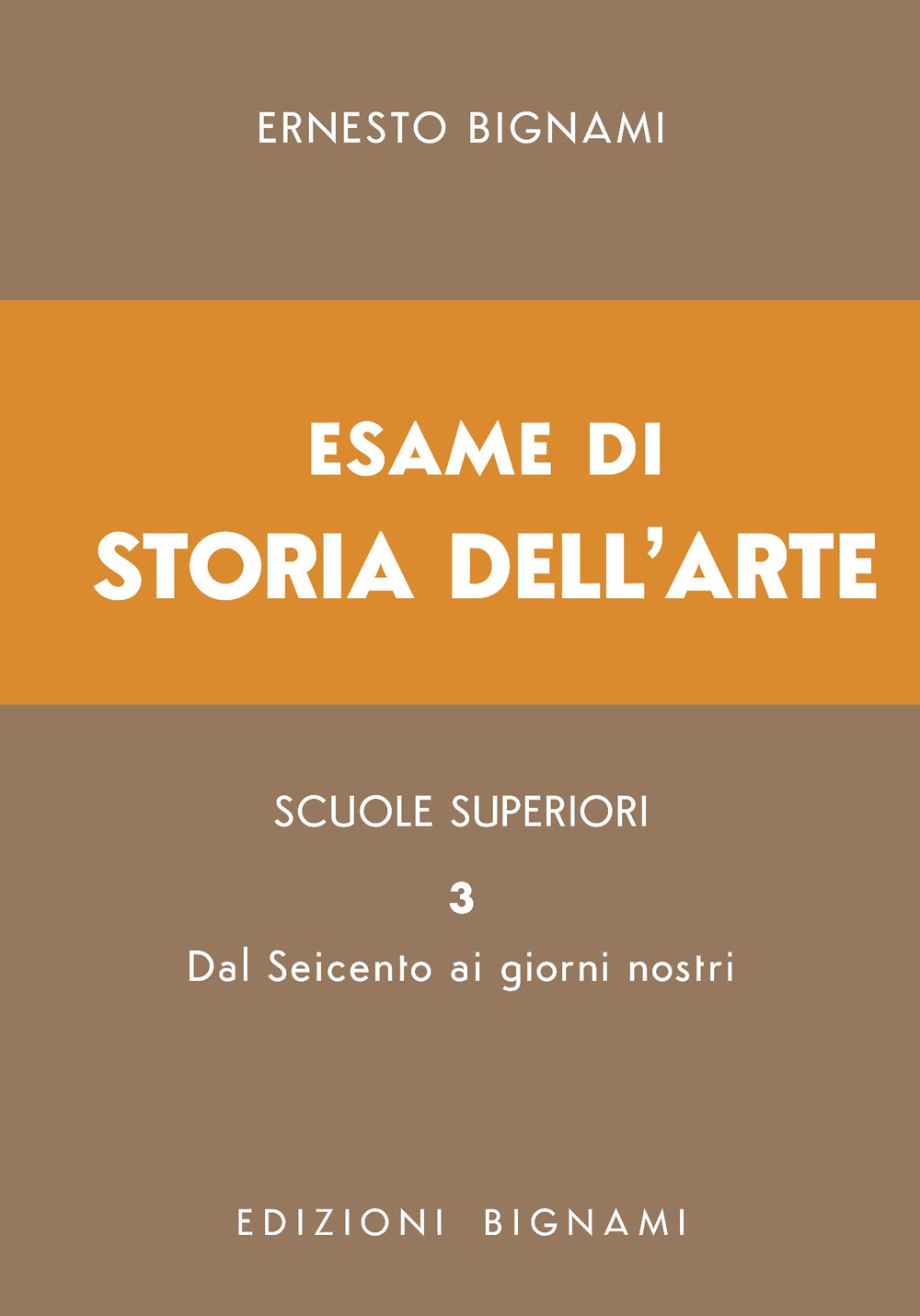 Esame di storia dell'arte. Vol. 3: Dal Seicento ai giorni nostri