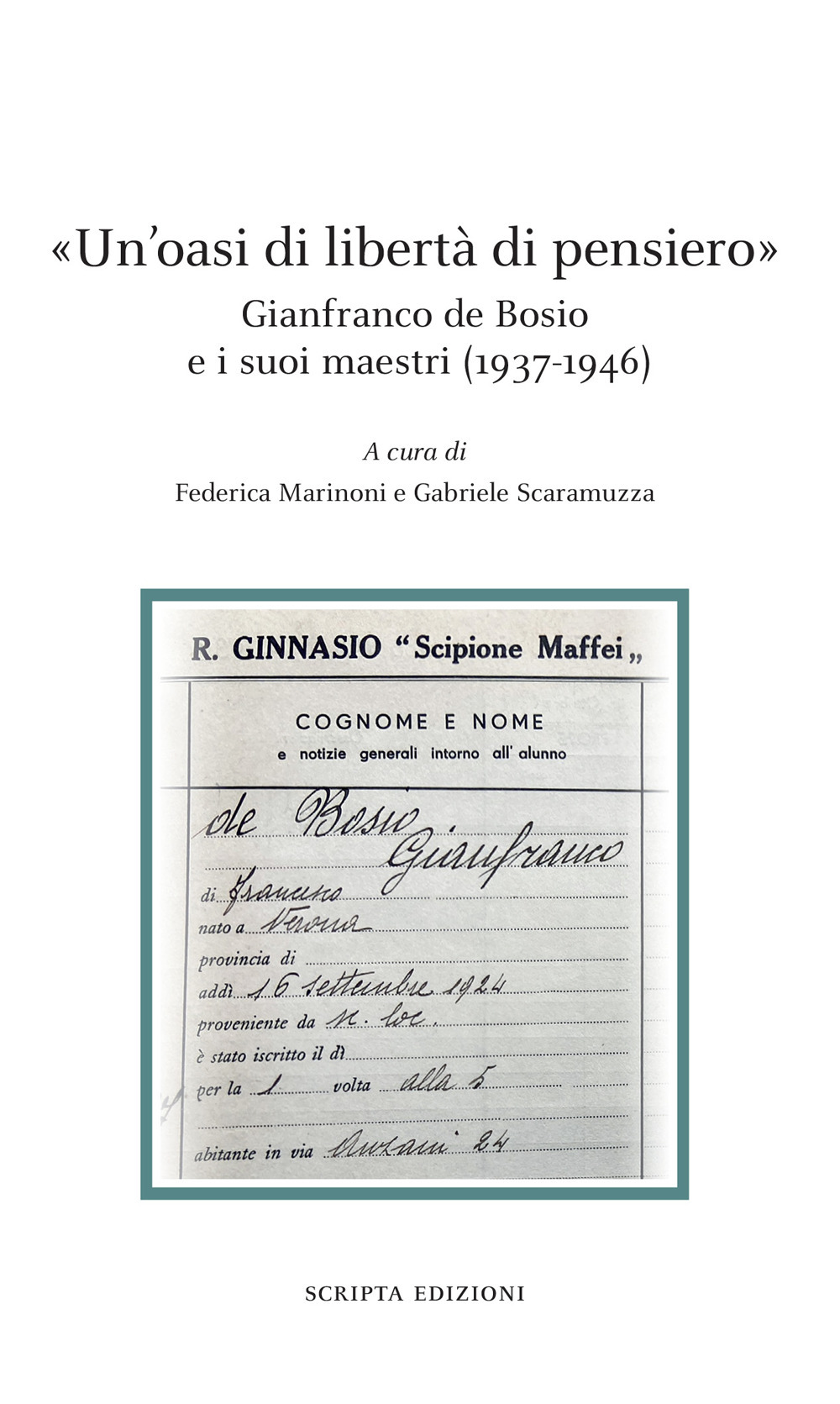 «Un'oasi di libertà di pensiero». Gianfranco de Bosio e s suoi maestri (1937-1946)