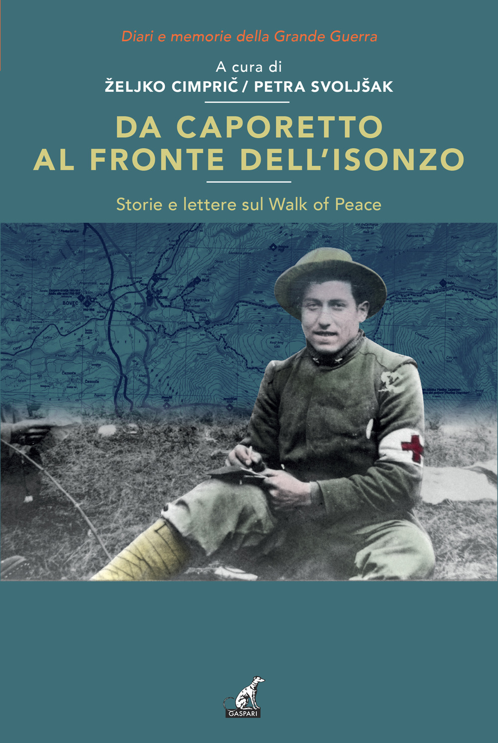 Da Caporetto al fronte dell'Isonzo. Storie e lettere sul Walk af Peace