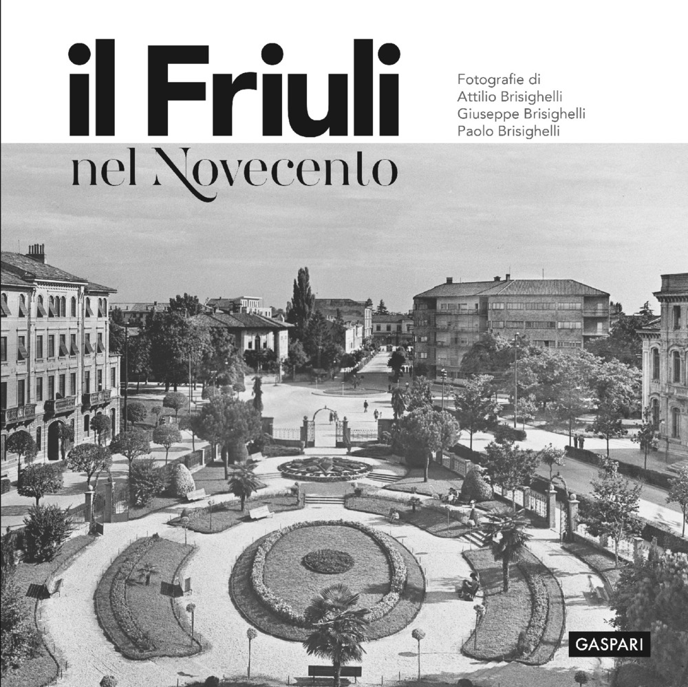 Il Friuli nel Novecento