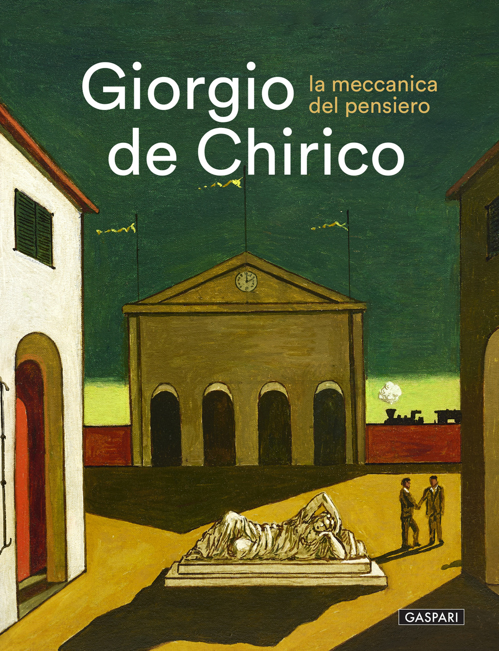 Giorgio De Chirico. La meccanica del pensiero. Catalogo della mostra (Galleria Comunale di Monfalcone, 29 novembre 2025-6 aprile 2026)