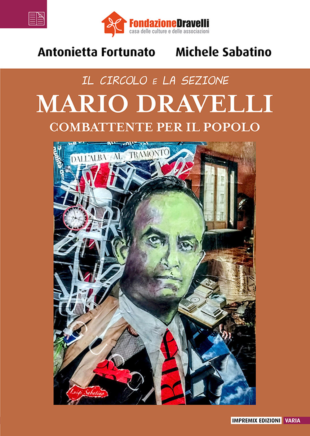 Mario Dravelli. Combattente per il popolo