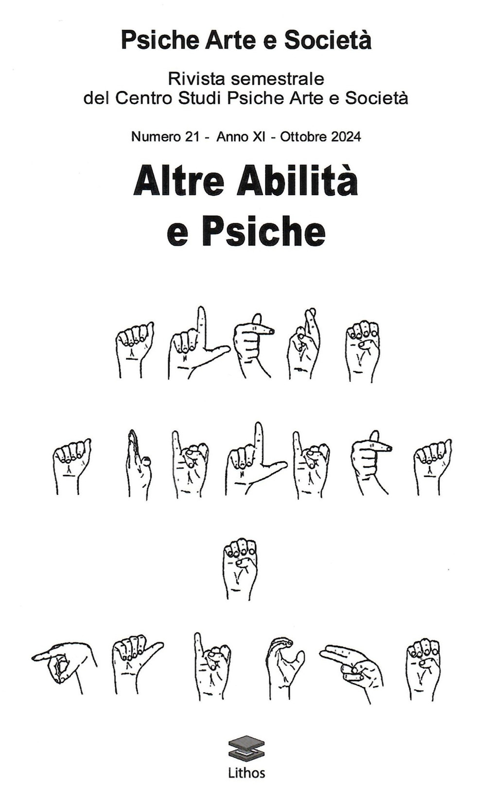 Psiche arte e società. Rivista del Centro Studi Psiche Arte e Società. Vol. 21: Altre abilità e psiche