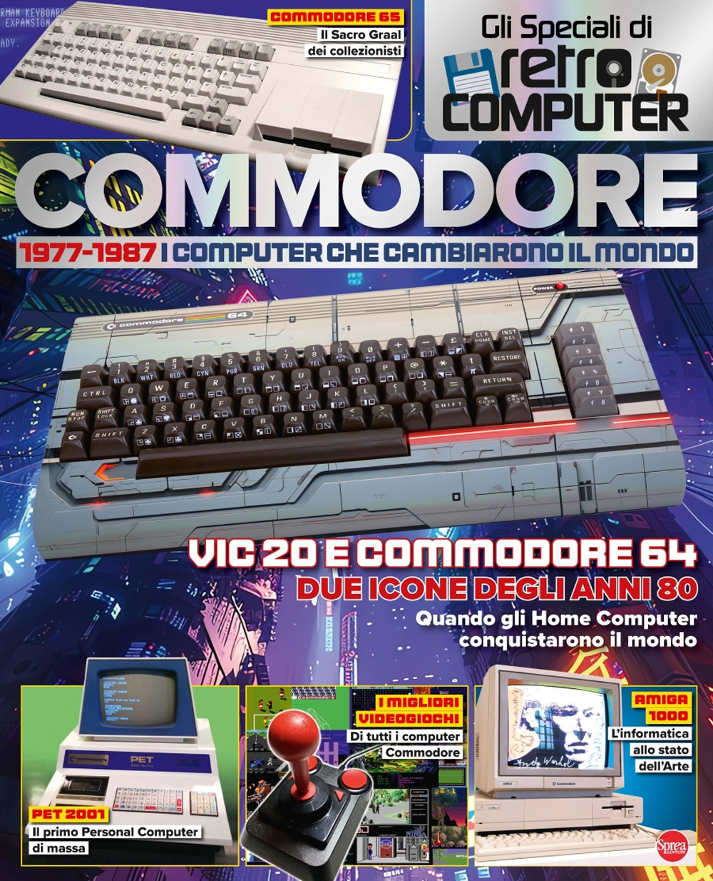 Commodore. 1977-1987. I computer che cambiarono il mondo. Gli speciali di Retro Computer