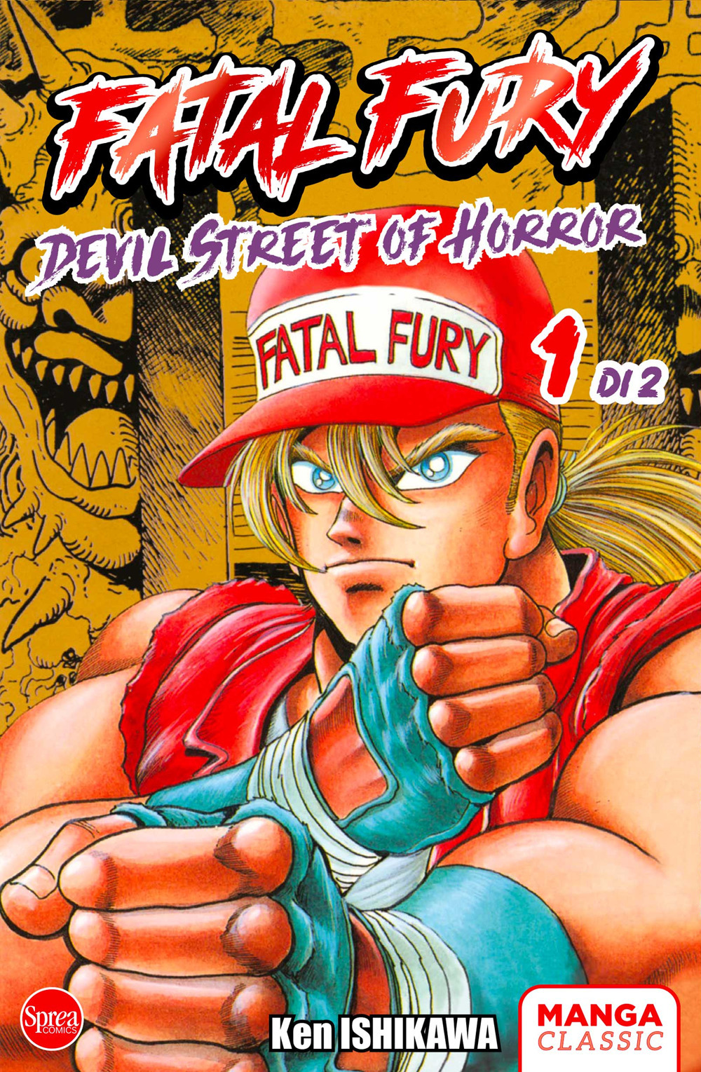 Fatal fury. Devil street of horror. Vol. 1