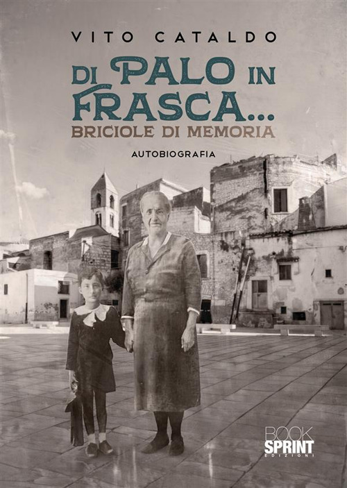 Di palo in frasca… Briciole di memoria