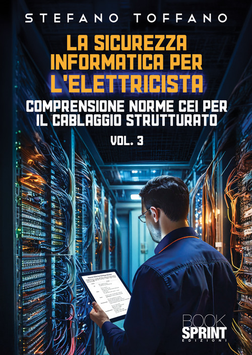 La sicurezza informatica per l’elettricista. Vol. 3