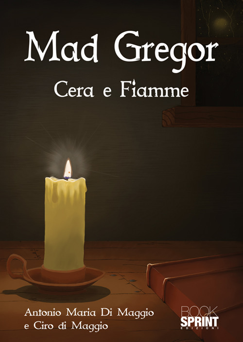 Mad Gregor. Cera e fiamme