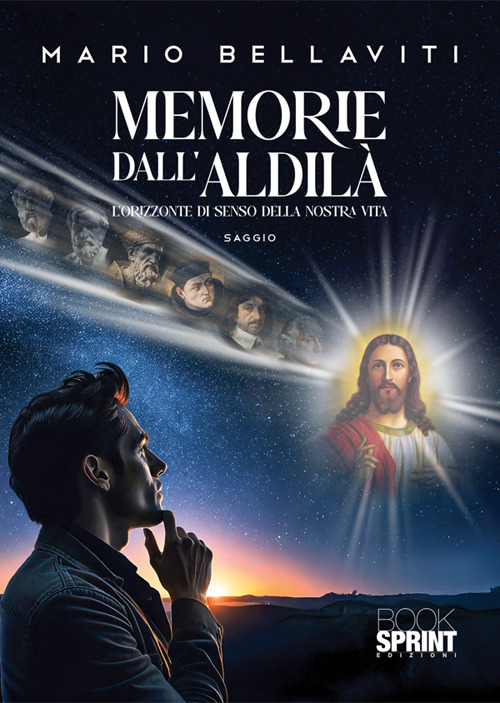 Memorie dall'aldilà. L'orizzonte di senso della nostra vita