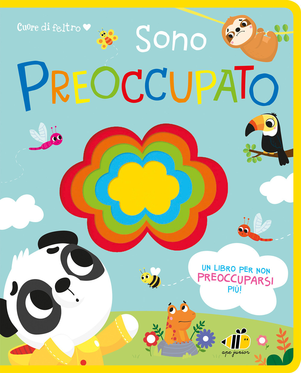 Cuore di feltro. Sono preoccupato. Un libro per non preoccuparsi più