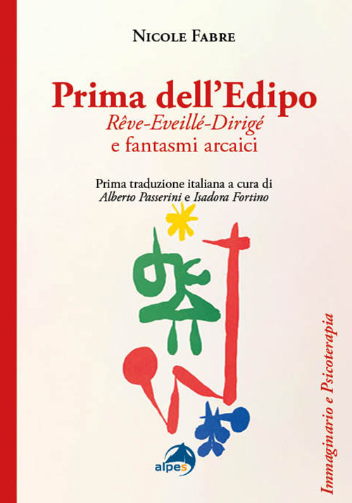 Prima dell’Edipo. Rêve-Eveillé-Dirigé e fantasmi arcaici