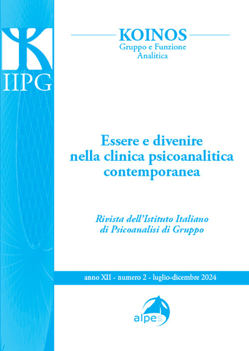 Koinos. Gruppo e funzione analitica. Vol. 2: Essere e divenire nella clinica psicoanalitica contempo