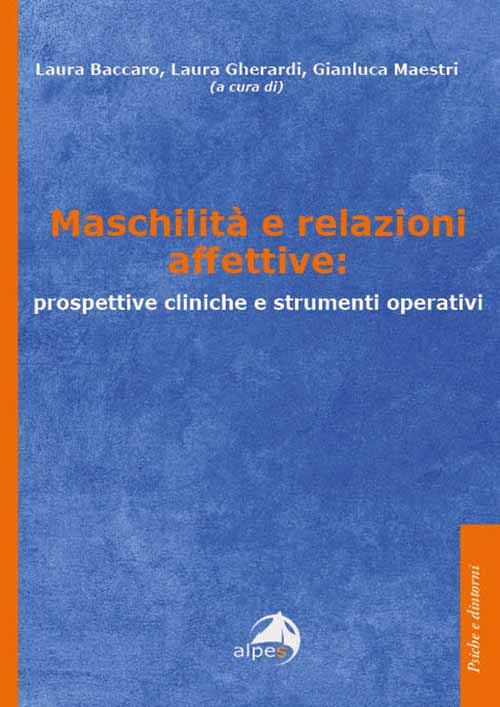 Maschilità e relazioni affettive: prospettive cliniche e strumenti operativi